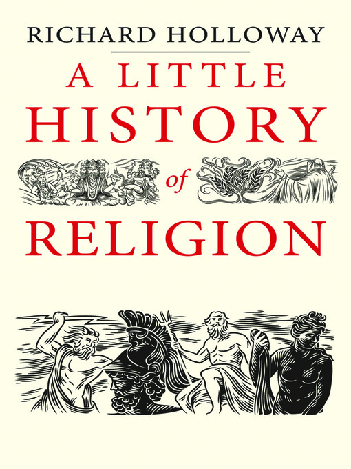 Title details for A Little History of Religion by Richard Holloway - Wait list